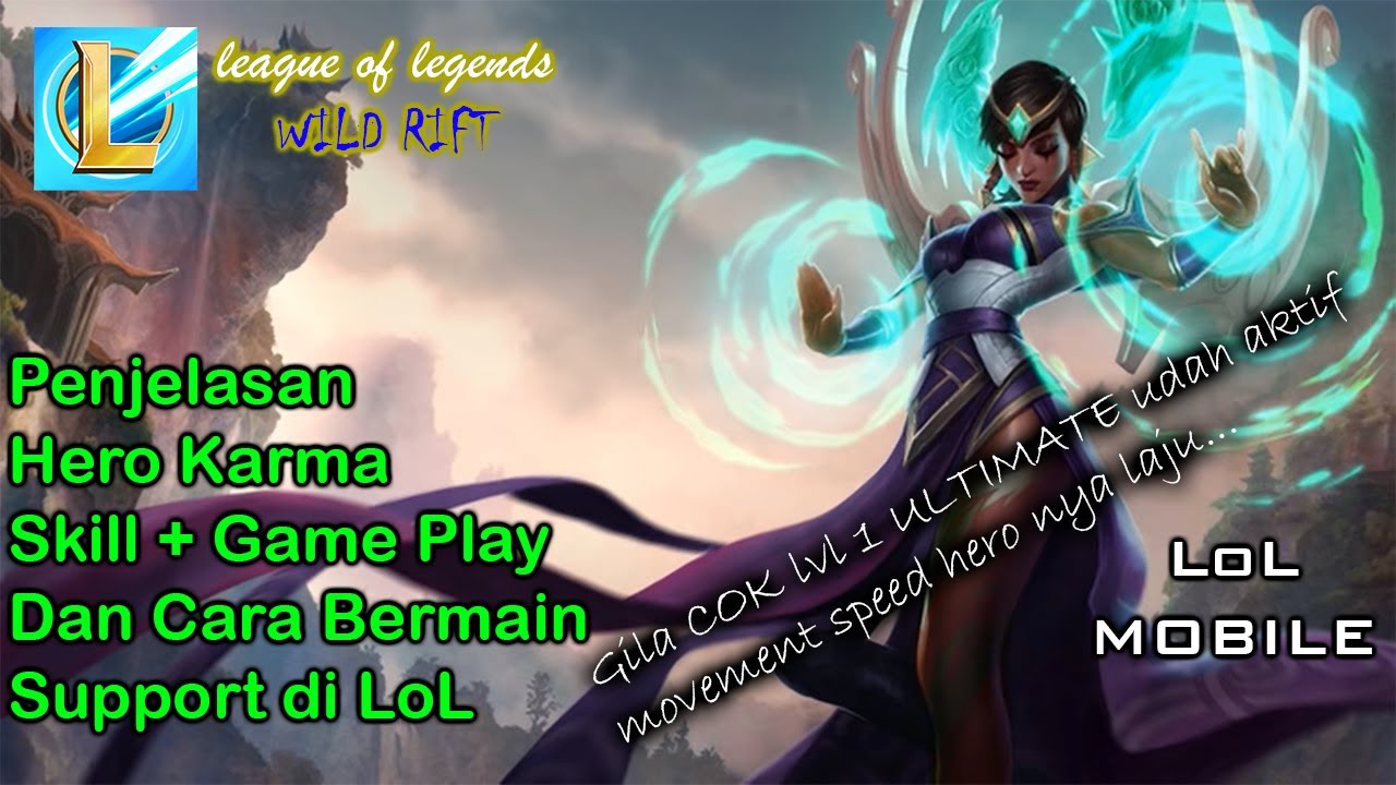 Penjelasan Champion LoL Mobile: Karma Skill dan Gameplay dan cara