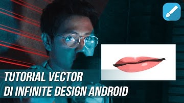 TUTORIAL VECTOR BIBIR DI INFINITE DESIGN ANDROID