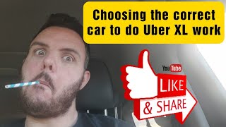 Choosing the right car for Uber XL, things you will need to consider...