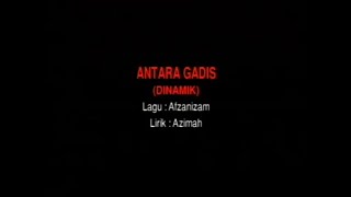 Video thumbnail of "DINAMIK - Antara Gadis [KARAOKE]"