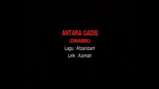 DINAMIK - Antara Gadis [KARAOKE]