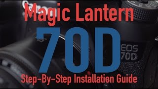 Magic Lantern - Canon 70D Installation Guide (Mac) Profile