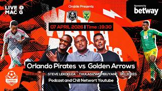 WATCHALONLONG:  ORLANDO PIRATES VS GOLDEN ARROWS  / DURBAN CITY VS MAMELODI SUNDOWNS