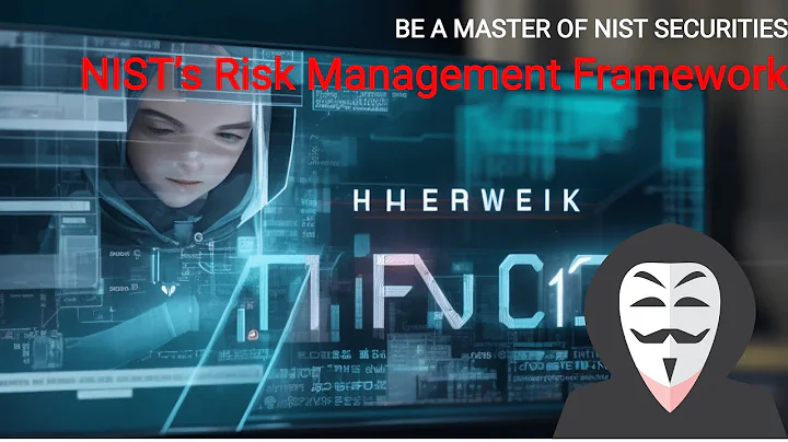 2.1.7 Mastering NIST's Risk Management Framework (RMF) | A Comprehensive Guide #hacker