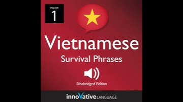Learn Vietnamese: Vietnamese Survival Phrases, Volume 1: Lessons 1-25 - Innovative Language Learning