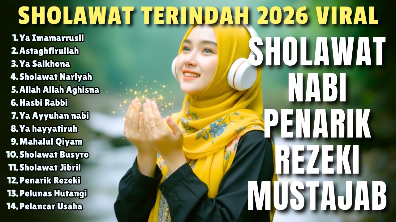 SHOLAWAT VIRAL TERBARU 2026 YANG PALING BANYAK DIPUTAR |SHOLAWAT NABI PENARIK REZEKI, JIBRIl, NARIYA