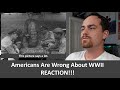 American Reacts to Americans Are Wrong About World War II. Here's Why REACTION