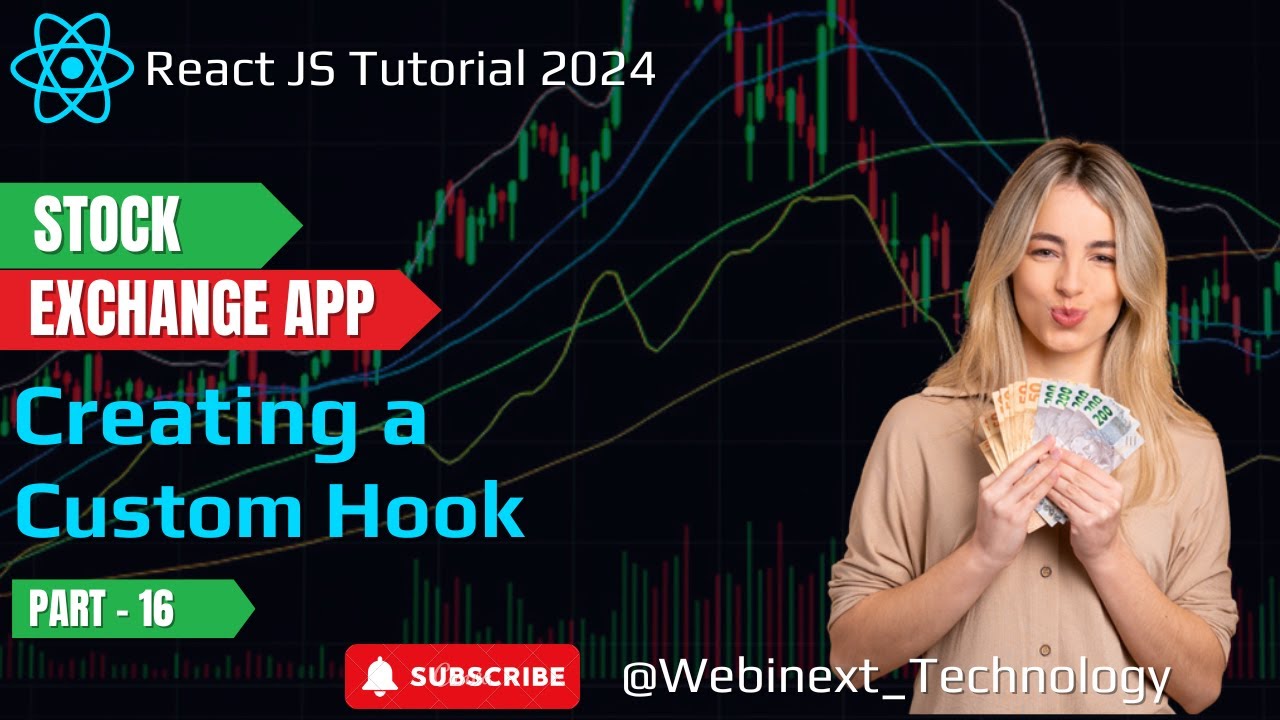 #113 | PART - 16 | 🚀 Creating a Custom Hook in React JS | Stock ...