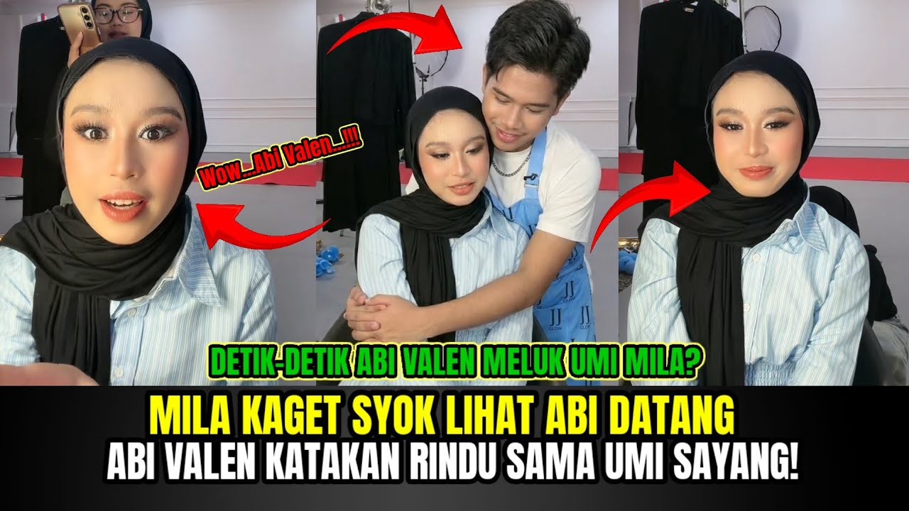 WOW HEBOH❗️MILA KAGET SYOK LIHAT ABI VALEN, ABI KATAKAN RINDU SAMA UMI SAYANG⁉️