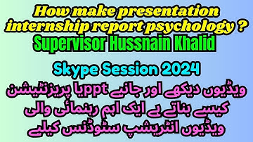 PsyI619 Internship Report Psychology how make presentation file skype session 2024 Hussnain Khalid