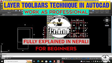 AutoCAD Layers Toolbar in NEPALI For Beginners | Need & Uses | Completely Explained Civil || Archi