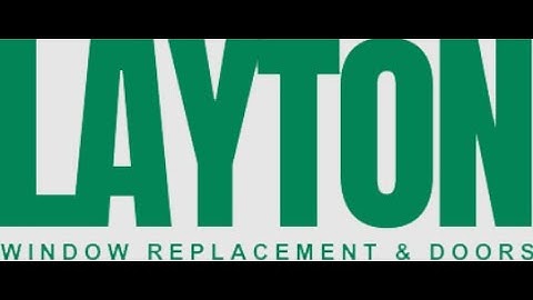 Layton Window Replacement & Doors