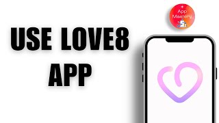 How To Use Love8 App | Complete Guide screenshot 1