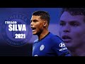 Thiago Silva ● Amazing Defensive Skills 2021 | HD