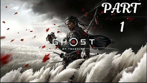 Ghost of Tsushima Walkthrough Part 1 | Intro PC Gameplay