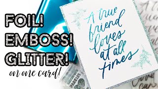 Foil, Emboss, Glitter All on One Card! | WOW! Embossing