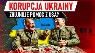 Ukraińska KORUPCJA ZRUJNUJE pomoc USA?