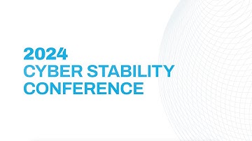 2024 Cyber Stability Conference highlights