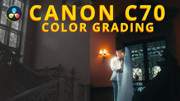 How to Color Grade Canon C70 Footage for Beautiful Wedding Films