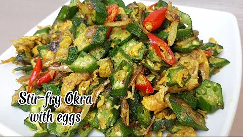 Stir-fry Okra with eggs / kacang bendi goreng telur / stir-fry lady's finger with egg