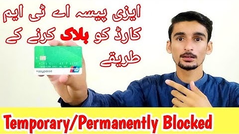 EasyPaisa ATM Card ko Block kaise krte hain | Temporary/Permanently Block EasyPaisa ATM Card