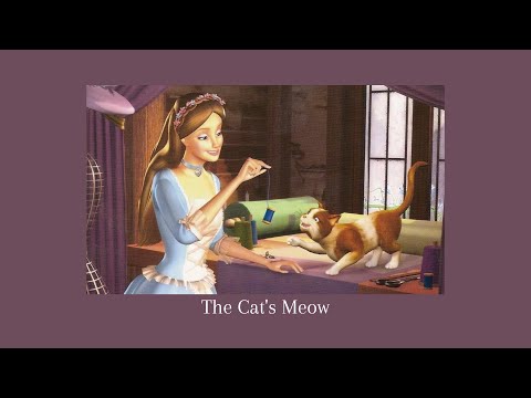 Barbie As The Princess The Pauper The Cat S Meow Slowed Reverb
