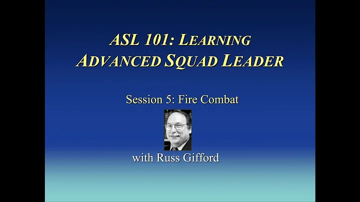 Russ Gifford's Advanced Squad Leader Training - Se...