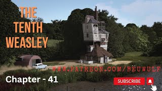 The Tenth Weasley - Chapter - 41