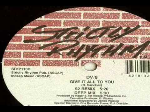 DV8 — DV/8 - Give It All To You (Deep Mix) 1992