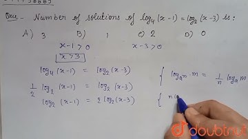 Number of solutions of log_4(x-1)=log_2(x-3)is :  | 12 | MISCELLANEOUS EQUATIONS AND INEQUATIONS...