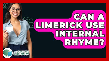 Can A Limerick Use Internal Rhyme? - The Language Library