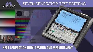 SEVEN Generator: Next Generation HDMI Testing