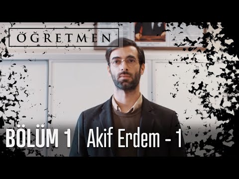 Akif Erdem - Öğretmen | Part -1