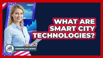 What Are Smart City Technologies? - Demographic Data Answers