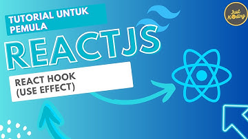 ReactJS untuk Pemula #11: React Hooks Dasar (UseEffect)