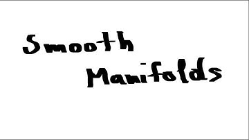 Smooth Manifolds (Part I)