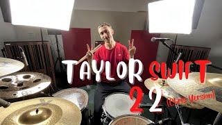 Taylor Swift  - 22 (Taylor&#39;s Version) | Chris Inman Drum Cover (i.e. Chris&#39; Version)