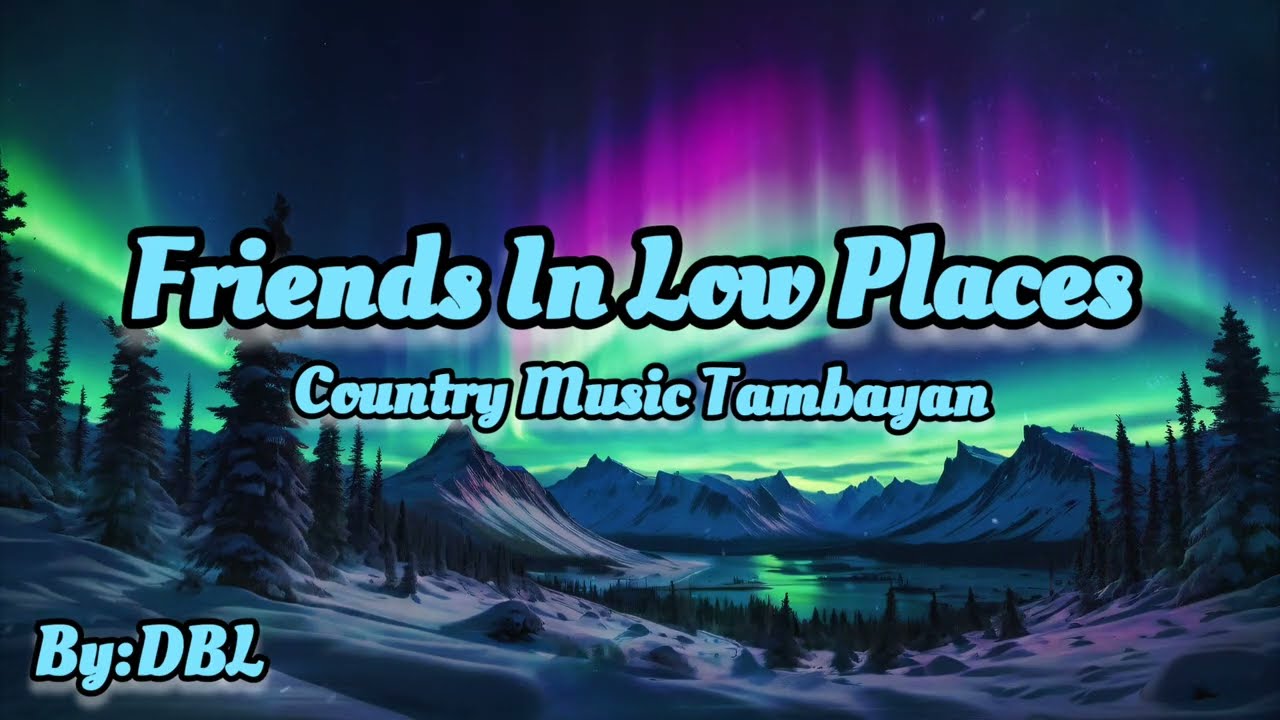 Friends In Low Places 