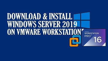 Download & Install Windows Server 2019 on VMware Workstation 16
