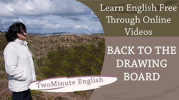 Idiom Back to the Drawing Board - Idioms In English