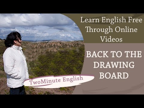 Idiom Back to the Drawing Board - Idioms In English