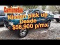 nissan pickup COMPARA PRECIOS CAMIONETAS EN VENTA 💲💲💲 tianguis de autos zona autos carros usados