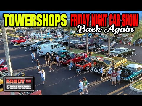 TOWERSHOPS FRIDAY NIGHT CAR SHOW IS BACK NEW LOCATION