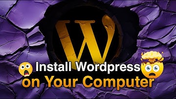 How to Install WordPress on Your Computer - FREE Host & Domain For WordPress Website Practice