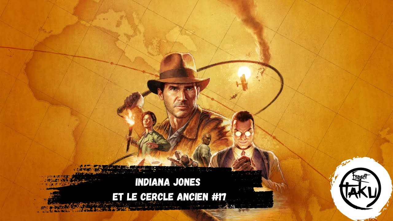 Indiana Jones et le Cercle Ancien #17 - C'était pas le moment ! - No ...