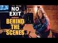 No exit movie behind the scenes