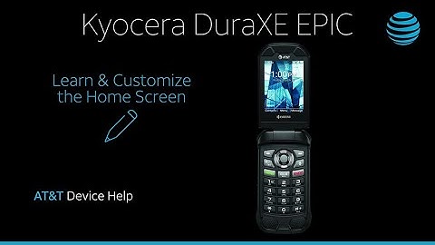 Learn and Customize the Home Screen the Kyocera DuraXE Epic | AT&T Wireless