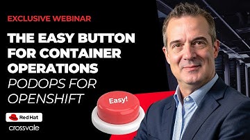 Exclusive Webinar: The Easy Button for Container Operations (PodOps for OpenShift)