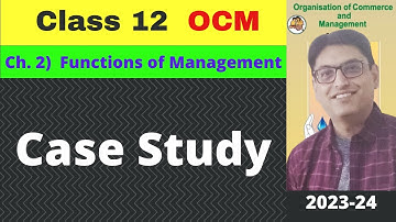 Functions of Management | Case Study