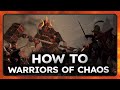 How to play warriors of chaos  total war warhammer 3